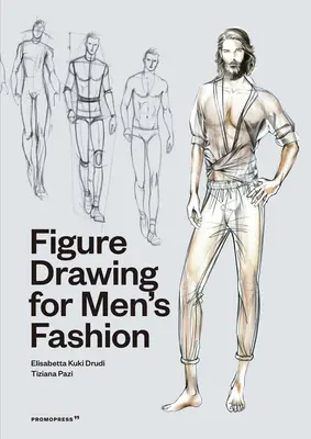 Kreslenie postavy pre pánsku módu - Figure Drawing for Men's Fashion