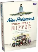 Keď som bol škôlkar - Ako sme boli v miznúcej Británii - When I Was a Nipper - The Way We Were in Disappearing Britain