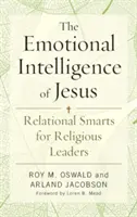 Ježišova emocionálna inteligencia: Vzťahová inteligencia pre rehoľných lídrov - The Emotional Intelligence of Jesus: Relational Smarts for Religious Leaders