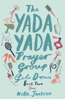 Modlitebná skupina Yada Yada sa dostáva na dno - The Yada Yada Prayer Group Gets Down