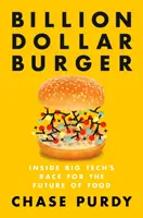 Miliardový hamburger: Preteky veľkých technológií o budúcnosť potravín - Billion Dollar Burger: Inside Big Tech's Race for the Future of Food