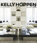 Kelly Hoppen Design Masterclass - Ako dosiahnuť domov svojich snov - Kelly Hoppen Design Masterclass - How to Achieve the Home of Your Dreams