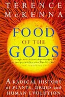 Potrava bohov - Radikálne dejiny rastlín, psychedelických látok a ľudskej evolúcie - Food Of The Gods - A Radical History of Plants, Psychedelics and Human Evolution