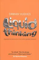 Tekuté myslenie - Liquid Thinking