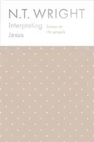 Výklad Ježiša - Eseje o evanjeliách - Interpreting Jesus - Essays on the Gospels