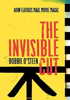 Neviditeľný strih: Ako strihači vytvárajú filmové kúzlo - The Invisible Cut: How Editors Make Movie Magic