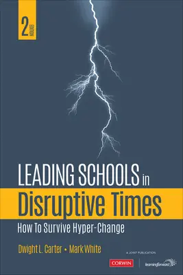 Vedenie škôl v prevratných časoch: Ako prežiť hyperzmenu - Leading Schools in Disruptive Times: How to Survive Hyper-Change
