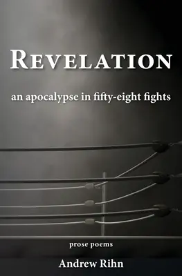 Zjavenie: Apokalypsa v päťdesiatich ôsmich súbojoch - Revelation: An Apocalypse in Fifty-Eight Fights