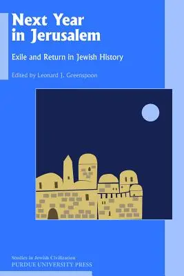 Ďalší rok v Jeruzaleme: Ďalší rok v Jeruzaleme: Exil a návrat v židovských dejinách - Next Year in Jerusalem: Exile and Return in Jewish History