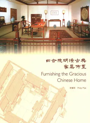 Zariaďovanie láskavého čínskeho domova - Furnishing the Gracious Chinese Home