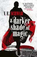 Temnejší odtieň mágie - Darker Shade of Magic