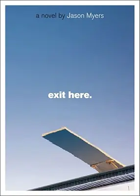 Exit Here (Odchod odtiaľto). - Exit Here.