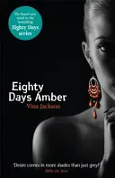 Osemdesiat dní Amber - štvrtá kniha z lákavej a nezabudnuteľnej romantickej série, ktorú si musíte prečítať toto leto - Eighty Days Amber - The fourth book in the tempting and unforgettable romantic series you need to read this summer