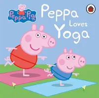 Prasiatko Peppa: Peppa miluje jogu - Peppa Pig: Peppa Loves Yoga