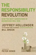Revolúcia zodpovednosti: Ako zvíťazí nová generácia podnikov - The Responsibility Revolution: How the Next Generation of Businesses Will Win
