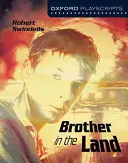 Oxfordské divadelné skripty: Brat v krajine - Oxford Playscripts: Brother in the Land