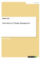 Inovácie v riadení zmien - Innovation in Change Management