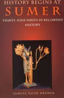 Dejiny sa začínajú v Sumeri: Tridsaťdeväť prvenstiev v zaznamenaných dejinách - History Begins at Sumer: Thirty-Nine Firsts in Recorded History