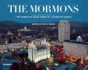 Mormóni: Ilustrované dejiny Cirkvi Ježiša Krista Svätých neskorších dní - The Mormons: An Illustrated History of the Church of Jesus Christ of Latter-Day Saints