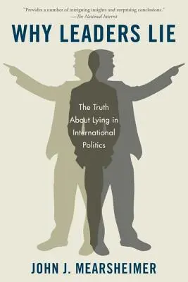 Prečo lídri klamú: Pravda o klamstve v medzinárodnej politike - Why Leaders Lie: The Truth about Lying in International Politics