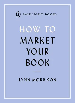 Ako uviesť svoju knihu na trh - How to Market Your Book