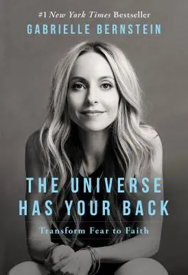 Vesmír vám kryje chrbát: Premena strachu na vieru - The Universe Has Your Back: Transform Fear to Faith