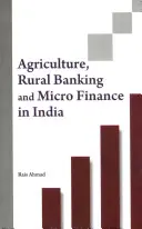 Poľnohospodárstvo, vidiecke bankovníctvo a mikrofinancovanie v Indii - Agriculture, Rural Banking and Micro Finance in India