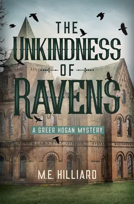 Neviazanosť havranov: Záhada Greer Hoganovej - The Unkindness of Ravens: A Greer Hogan Mystery