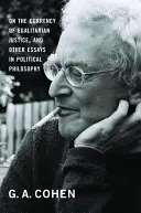 O menách rovnostárskej spravodlivosti a iné eseje z politickej filozofie - On the Currency of Egalitarian Justice, and Other Essays in Political Philosophy