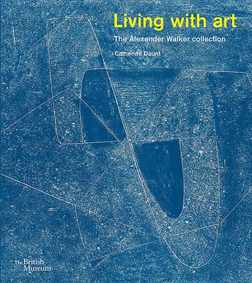 Život s umením: Zbierka Alexandra Walkera - Living with Art: The Alexander Walker Collection
