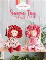 Anita Catita's Sewn Toy Treasures: 15 jednoduchých vzorov plných šarmu - Anita Catita's Sewn Toy Treasures: 15 Easy Patterns Bursting with Charm