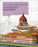Náš krásny svet Vyfarbuj podľa čísel - Our Beautiful World Colour by Numbers