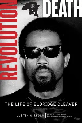 Revolúcia alebo smrť: Život Eldridgea Cleavera - Revolution or Death: The Life of Eldridge Cleaver