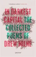 V najtemnejšom hlavnom meste: Básne v zbierke - In Darkest Capital: Collected Poems