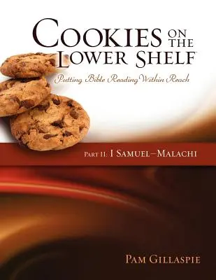 Sušienky na spodnej poličke: (1 Samuelova - Malachiášova) - Cookies on the Lower Shelf: Putting Bible Reading Within Reach Part 2 (1 Samuel - Malachi)