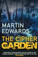 Šifrová záhrada - sugestívna a napínavá záhada odloženého prípadu (Edwards Martin (Autor)) - Cipher Garden - The evocative and compelling cold case mystery (Edwards Martin (Author))