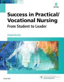 Úspech v praktickej/odbornej zdravotnej starostlivosti: Od študenta k lídrovi - Success in Practical/Vocational Nursing: From Student to Leader