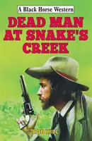 Mŕtvy muž v Snake's Creek - Dead Man at Snake's Creek