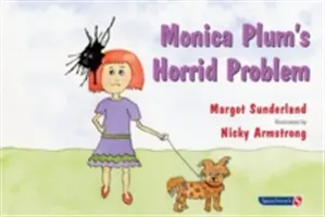 Príšerný problém Moniky Slivky: Príbeh pre deti problémových rodičov - Monica Plum's Horrid Problem: A Story for Children of Troubled Parents