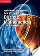 Matematika vyššej úrovne pre Ib Diploma Option Téma 10 Diskrétna matematika - Mathematics Higher Level for the Ib Diploma Option Topic 10 Discrete Mathematics