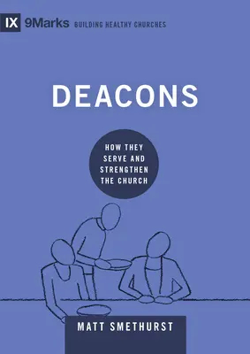 Diakoni: Ako slúžia a posilňujú cirkev - Deacons: How They Serve and Strengthen the Church