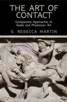 Umenie kontaktu: Komparatívne prístupy ku gréckemu a fenickému umeniu - The Art of Contact: Comparative Approaches to Greek and Phoenician Art
