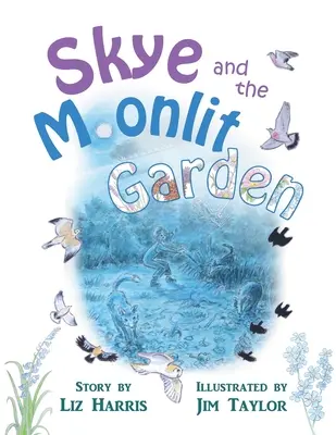 Skye a mesačná záhrada - Skye and the Moonlit Garden