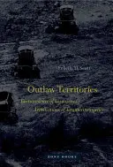 Územia mimo zákona: Prostredie neistoty/architektúra boja proti povstaniu - Outlaw Territories: Environments of Insecurity/Architecture of Counterinsurgency