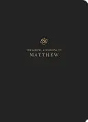 ESV Písomný denník: Evanjelium podľa Matúša: Matúš - ESV Scripture Journal: Matthew: Matthew