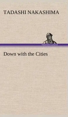 Preč s mestami - Down with the Cities