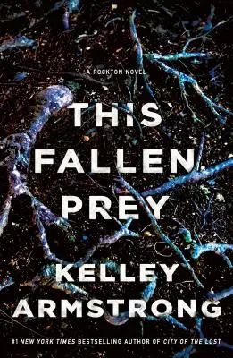Táto padlá korisť: román z Rocktonu - This Fallen Prey: A Rockton Novel