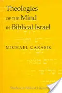 Teológia mysle v biblickom Izraeli - Theologies of the Mind in Biblical Israel