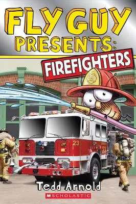 Fly Guy predstavuje: Hasiči (Scholastic Reader, Level 2) - Fly Guy Presents: Firefighters (Scholastic Reader, Level 2)