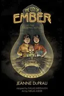Mesto Ember: Grafický román - The City of Ember: The Graphic Novel